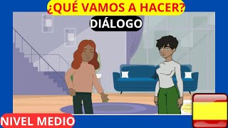 📅✨ ¿Qué Hacemos el Sábado 🗣️💬 Diálogos en Español para Practicar y Planificar en Español🚀 [upl. by Templa]