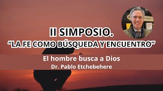 1 El hombre busca a Dios Pablo Etchebehere [upl. by Assetan732]