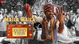 Maila Maila  The Extraordinary Journey Of The Fakir  Dhanush  Mame Khan amp R Venkatraman  Amit T [upl. by Inoj]