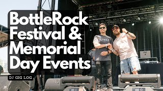 DJ GIG LOG BottleRock Festival amp Memorial Day Events [upl. by Gamaliel215]