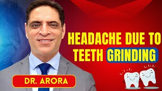 Headache due to teeth grinding  The TMJ amp Sleep Doc  DR Arora [upl. by Lirrad546]