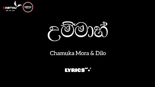 Umma  උම්මා   Chanuka Mora amp Dilo  Lyrics Song [upl. by Holly]