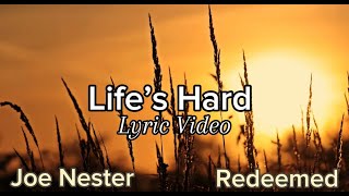 Joe Nester x Redeemed  Lifes Hard Lyric Video [upl. by Bast627]