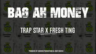 Trapstar Ft Fresh Thing  Bag Ah Money [upl. by Aley]