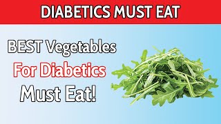 Top 10 Vegetables For Diabetics Patients You MUST Eat [upl. by Rehtul506]