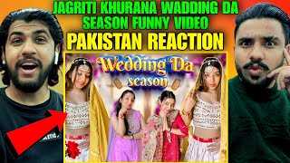 Pakistan Reaction on Jagriti Khurana Wadding Da Season Funny Video 🤣  Hashmi Reaction [upl. by Acinomad710]