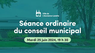 Séance ordinaire  25 juin 2024 19 h 30 [upl. by Naitsirk47]