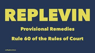 Provisional Remedies Rule 60 Replevin [upl. by Barbee]