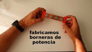 Episodio08 Fabricación bornera de potencia [upl. by Anabel567]