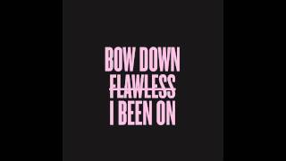 Beyoncé  quotBow Down  Flawless  I Been Onquot feat Nicki Minaj Mixed Together [upl. by Casta]