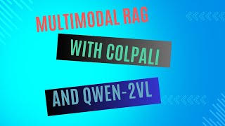 Multimodal RAG with ColPali and Vision Language Qwen2VL [upl. by Ylla]