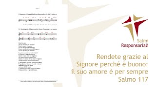 Rendete grazie al Signore perché è buono il suo amore è per sempre  Salmo cantato 117 [upl. by Yrebmik]