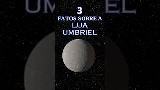 LUA DE URANO  UMBRIEL astronomia urano shorts [upl. by Gilmore376]