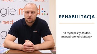 Na czym polega terapia manualna w rehabilitacji [upl. by Shaughnessy223]