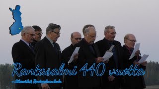 Rantasalmi 440 vuotta  Aikamiehet Rantasalmen laulu 4K [upl. by Wendeline]