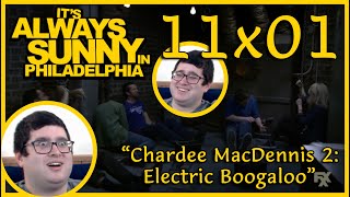 Its Always Sunny 11x01 quotChardee MacDennis 2 Electric Boogalooquot Reaction [upl. by Etteniotnna]