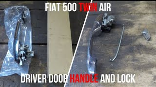 Fiat 500 Driver Door Handle And Lock Replacement [upl. by Raul]