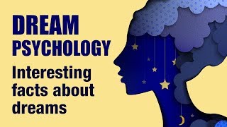 14 Interesting Psychological Facts About Dreams [upl. by Harvison]