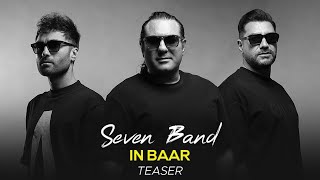 Seven Band  In Baar I Teaser  سون بند  این بار [upl. by Moser]