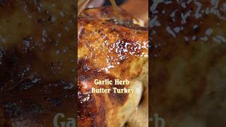 Garlic Herb Butter Turkey Recipe in the description box [upl. by Val]