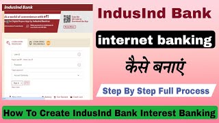 IndusInd Bank Internet banking। IndusInd Bank Interest Banking Kaise Banaye। IndusInd Bank Banking। [upl. by Enovaj]