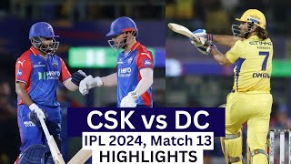 DC vs CSK IPL 2024 Highlights Delhi Capitals Vs Chennai Super Kings Highlights  IPL Highlights [upl. by Azirb]