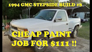 1994 GMC Stepside Pickup Truck Build 8  How to do a Paint Job for 111 using Acrylic Enamel DIY [upl. by Naahs904]