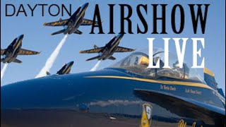 Dayton Ohio Air Show LIVE [upl. by Joon]