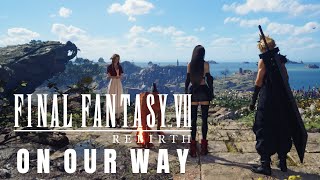 Final Fantasy VII Rebirth OST  Main Theme of FFVII  On Our Way  Sense Of Kalm [upl. by Nicholl]