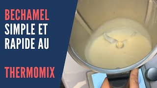 Recette de la béchamel Simple et Rapide au Thermomix [upl. by Eilrahs]