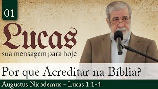 01 Por que Podemos Acreditar na BÃ­blia  Augustus Nicodemus [upl. by Clio340]