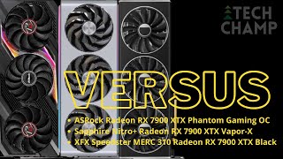 ASRock Radeon RX 7900 XTX vs Nitro Radeon RX 7900 XTX VaporX vs XFX MERC 310 Radeon RX 7900 XTX [upl. by Auof]