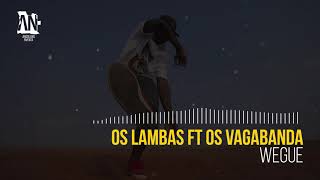 Os Lambas ft Os Vagabanda  Wegue [upl. by Taima]