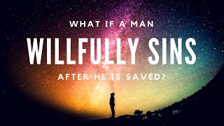 What If A Man WILLFULLY Sins AFTER He Is Saved  Episode 11 BBN [upl. by Juditha513]