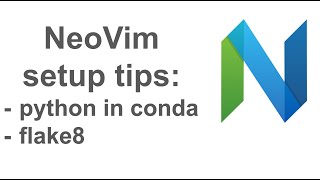 Setting up Python for Neovim conda and flake8 [upl. by Ilarrold]