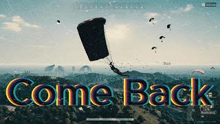 IIKoDaMaII  MONTAGE PUBG  EP  20 Come Back [upl. by Delsman]