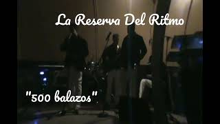 500 balazos cover con La Reserva musicaenvivo regionalmexicano corridos [upl. by Zetes]