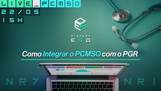 Como Integrar o PCMSO com o PGR [upl. by Ynoffit]