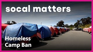 Homeless Camp Ban Rejected  SoCal Matters  PBS SoCal [upl. by Behlke]