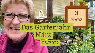 Monatsüberblick Gartenarbeiten im März  Gartenjahr 2022 [upl. by Minsk841]