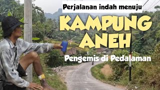 Perjalanan KAMPUNG ANEH Pengemis Pedalaman Cianjur Pagelaran Ciwidey Cipelah Sinumbra Tanggeung [upl. by Aneekan156]