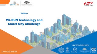 WiSUN Technology amp Smart City Challenge Webinar 19th June 2024 [upl. by Relyt]