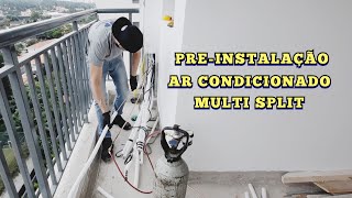 PRE INSTALAÇÃO AR CONDICIONADO MULTI SPLIT PONTO DE ESPERA PARA AS EVAPORADORAS E CONDICIONADO [upl. by Pontius]