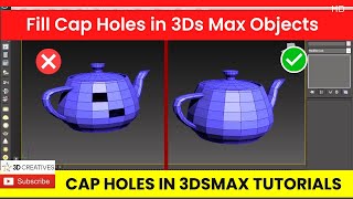 Fill Cap Holes in 3Ds Max Objects [upl. by Enyleve]