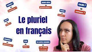 Le pluriel en français Comment utiliser le pluriel en français  Quelles sont les règles [upl. by Llednahc978]