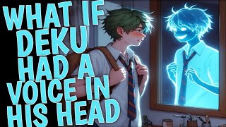 What If Deku Had a Voice in His Head  Part 1 [upl. by Yehc]