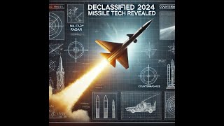 Declassified 2024 Military Documents Guided Missiles Countermeasures amp Rocket Tech Revealed [upl. by Sille]