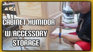 Small Cabinet Humidor Construction with Accessory Storage Part I [upl. by Sergo]