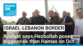 Hezbollah poses bigger risk to Israel than Hamas on Oct 7 analyst says • FRANCE 24 English [upl. by Gile]