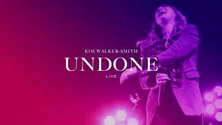 Kim WalkerSmith  Undone LiveOffical Audio [upl. by Keldon29]